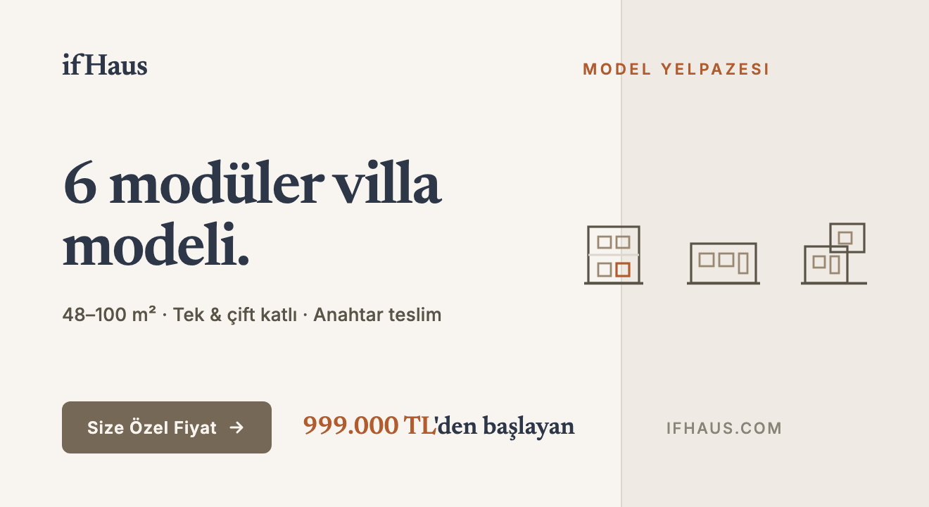Tek Katlı mı Çift Katlı mı? Doğru Modüler Villa Seçimi